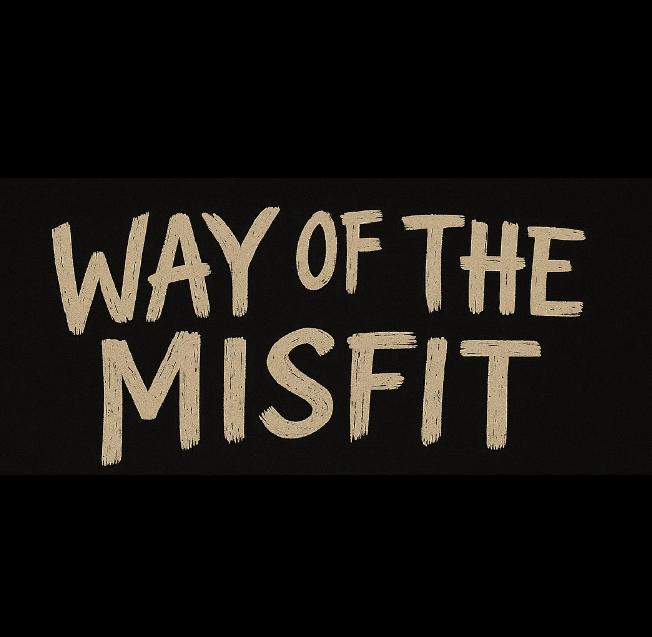 Way of the Misfit