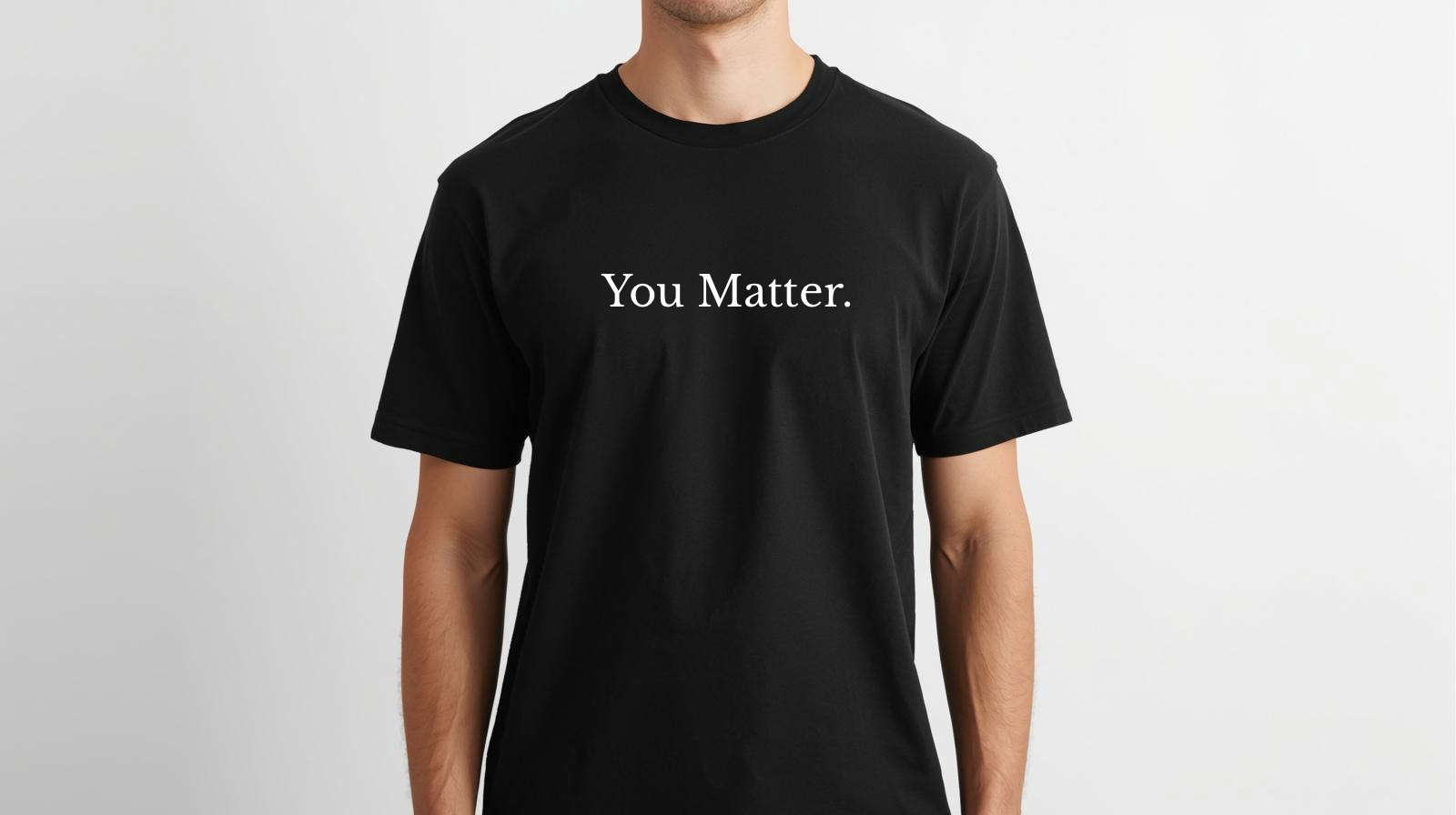 You matter t-shirt